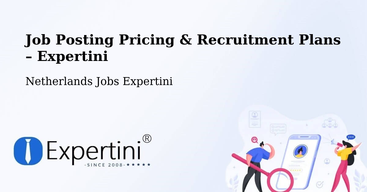 Job Posting Pricing & Recruitment Plans – Barendrecht - Barendrecht, Netherlands Jobs Expertini